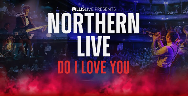 The title 'Northern Live Do I Love You' sits against a backdrop of red mist and performers on stage