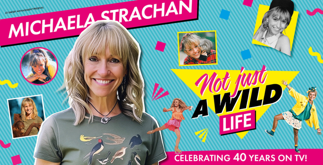 Promotional poster for Michaela Strachan's show "Not Just a Wild Life," celebrating 40 years on TV, featuring photos of Michaela from different stages of her career.