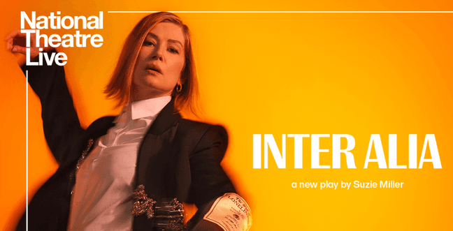 National Theatre Live. Inter Alia. A new play by Suzie Miller